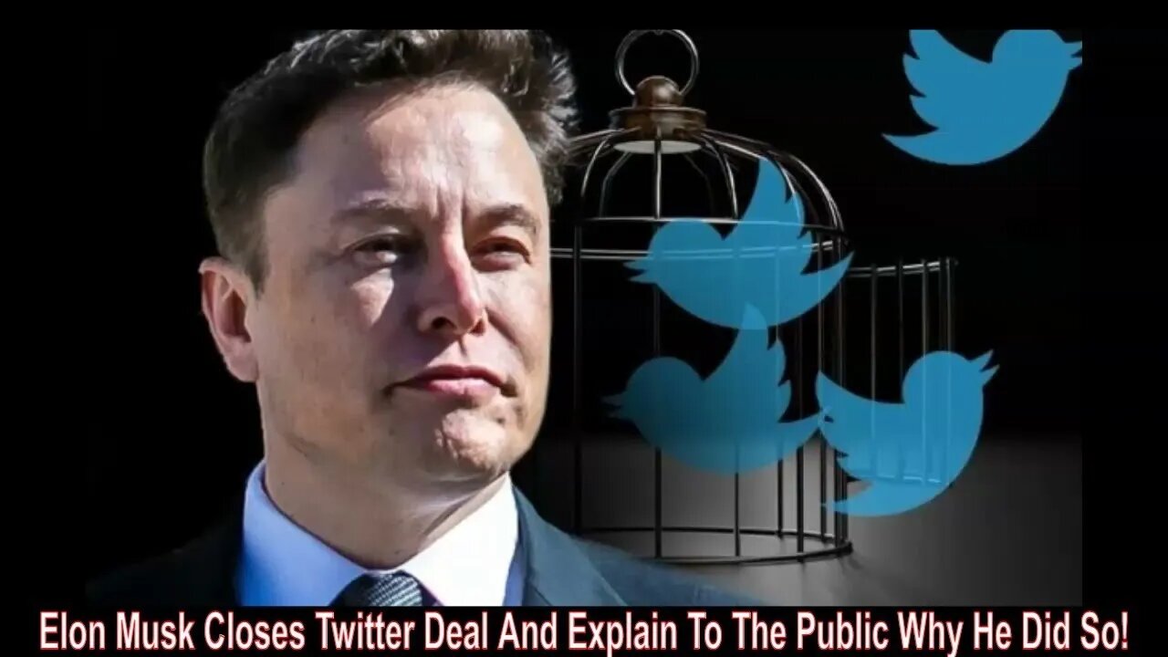 Elon Musk Closes Twitter Deal And Explains Why He Did So!