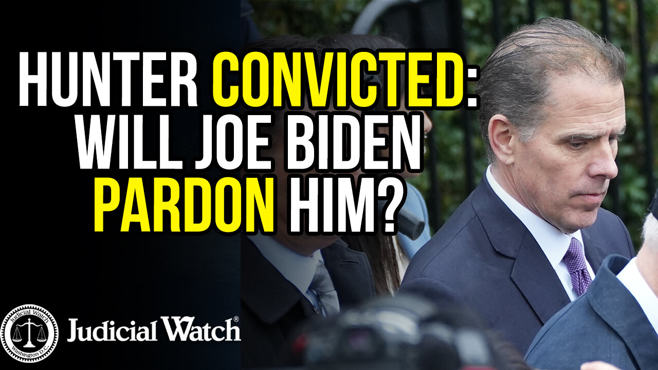 Hunter CONVICTED: Will Joe Biden Pardon Him?