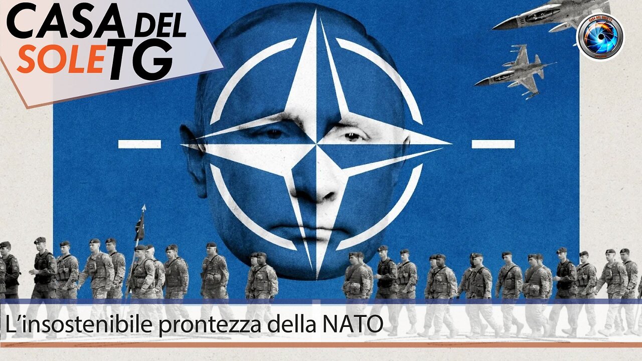 CasaDelSoleTG 09.07.24 L’insostenibile prontezza della NATO