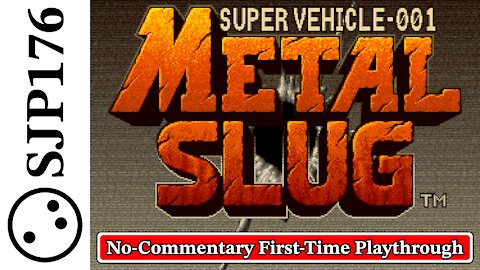 Metal Slug—Uncut No-Commentary First-Time Playthrough—Full Game