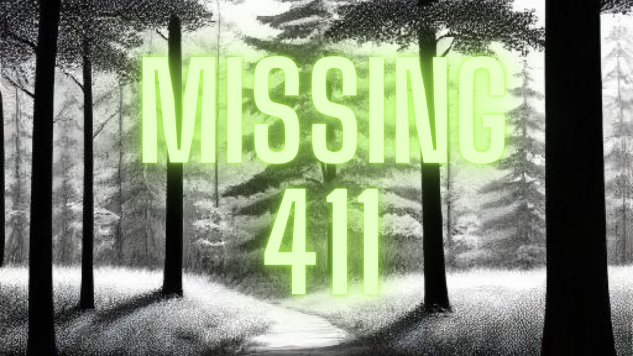 Missing 411