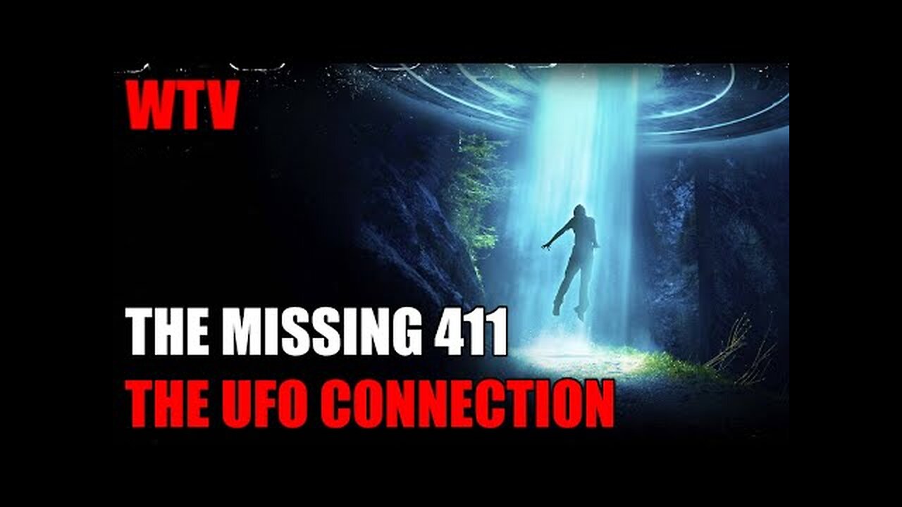THE MISSING 411: What you NEED to know about the UFO CONNECTION