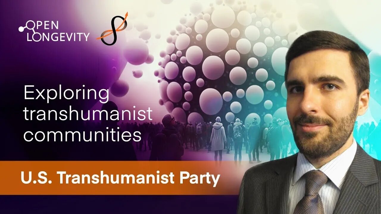 U.S. Transhumanist Party Presentation to AFT-Technoprog and Open Longevity - April 9, 2023