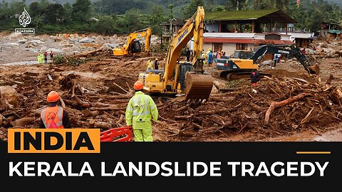 Hope fades for more survivors of landslide in India’s Kerala state | Al Jazeera NewsFeed| CN