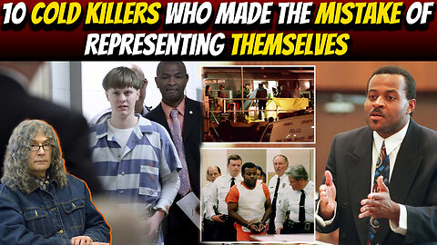 10 Cold Killers Who Made The Mistake of Representing Themselves | Creepshow