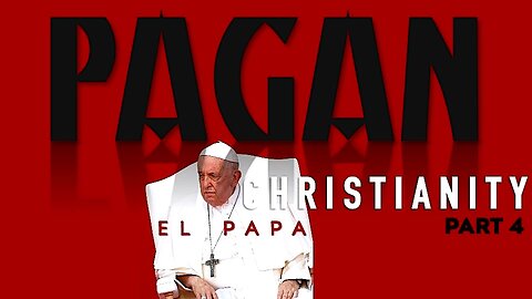 Pagan Christianity Part 4
