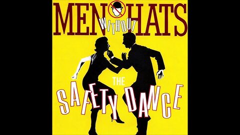 Safety Dance - Men Without Hats
