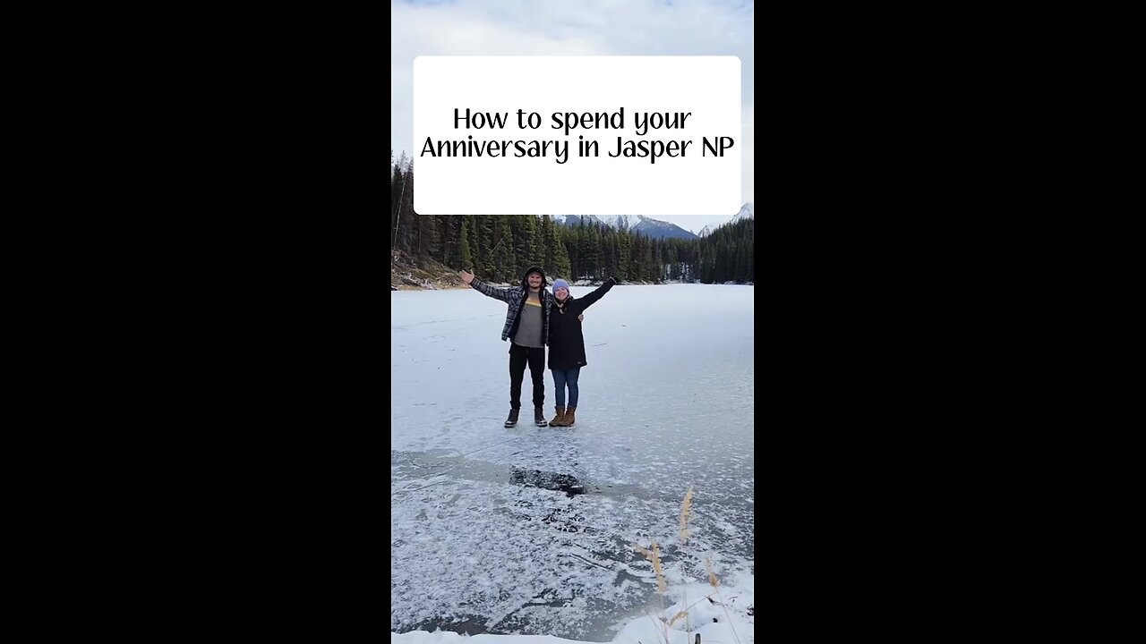 How to spend your Anniversary in Jasper National Park!