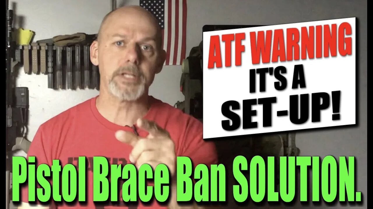 WARNING: YOU Are Being SET-UP. [ ATF AR-15 Pistol Brace Ban ] The SOLUTION EVERYONE is LOOKING FOR.