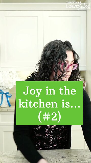Joy in the kitchen is... (#2)