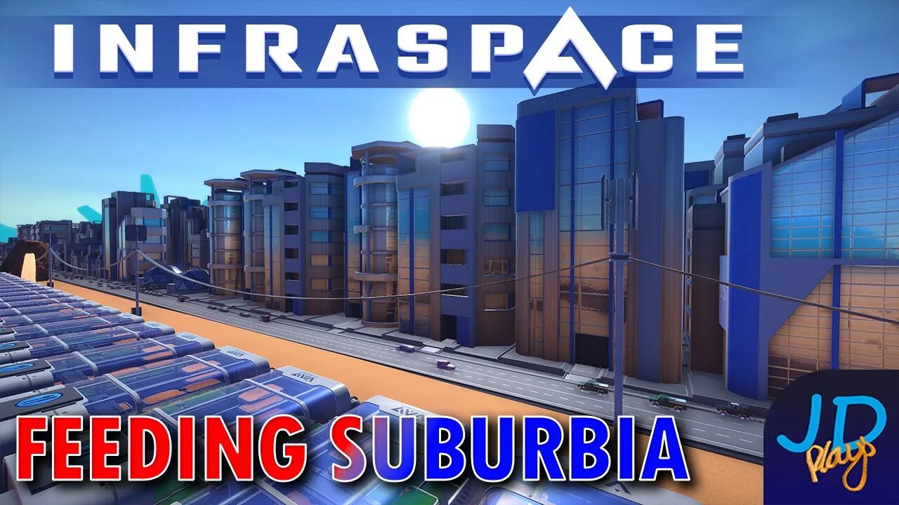 Feeding Suburbia 🚜 InfraSpace Ep7 👷 New Player Guide, Tutorial, Walkthrough 🌍