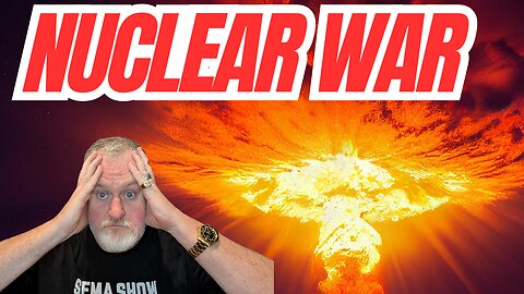 Could We Be Looking At A Nuclear War This Year?