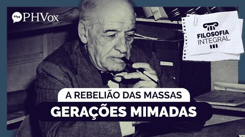 Gerações Mimadas | Filosofia Integral