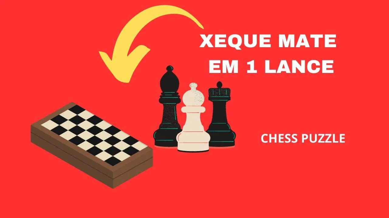 XEQUE MATE 1 LANCE MUITO FÁCIL INICIANTE NO XADREZ CHESS PUZZLE C0005