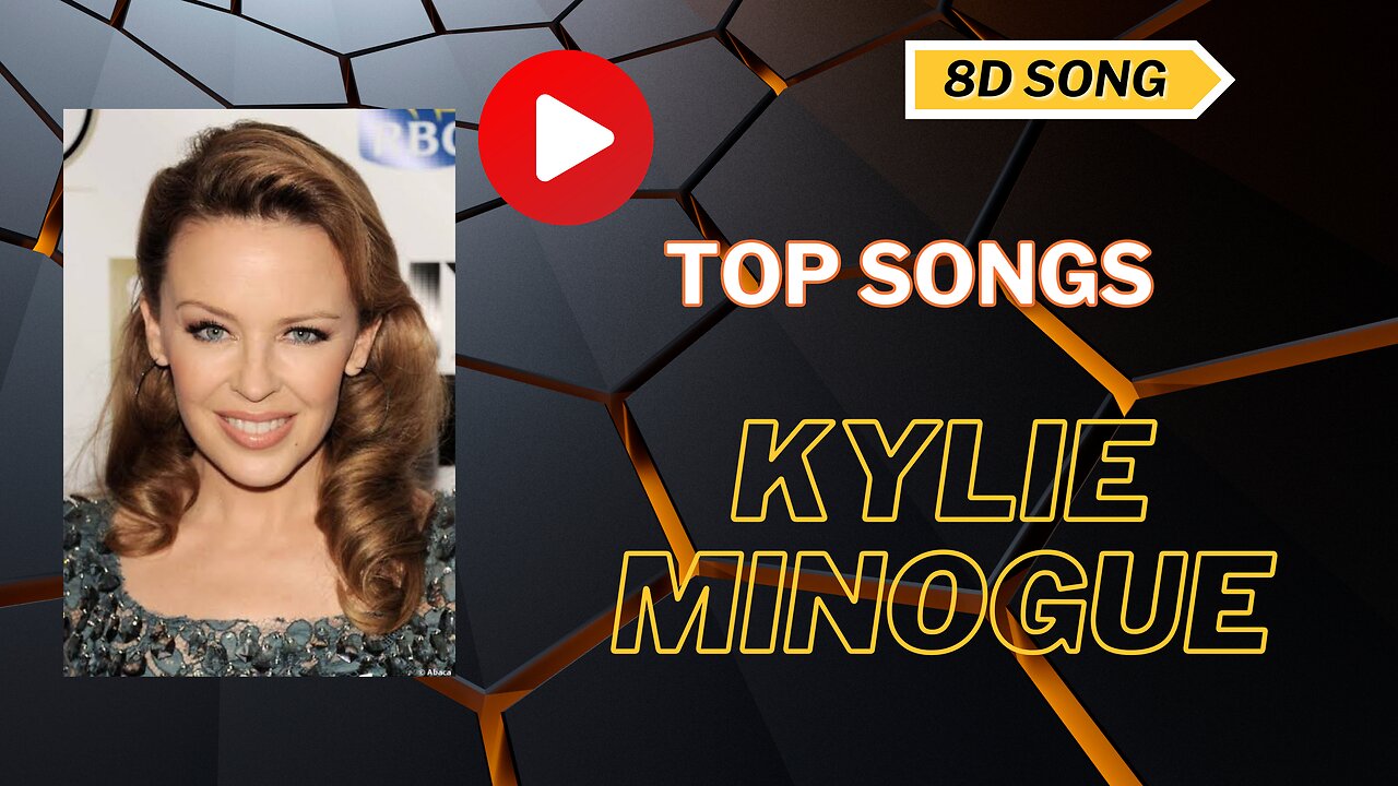 Kylie Minogue | Top songs | 8D song