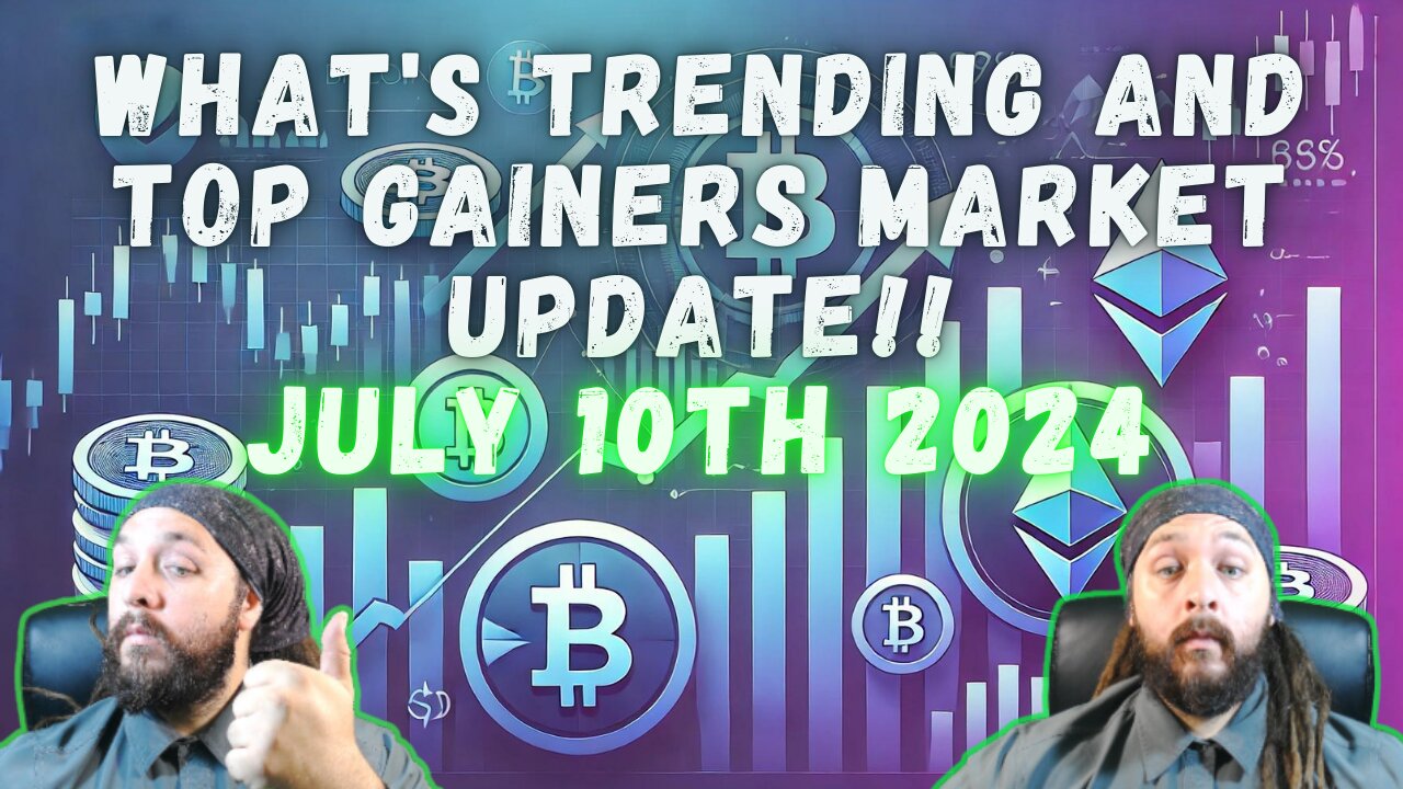 What's Trending And Top Gainers Market update!! July 10th 2024