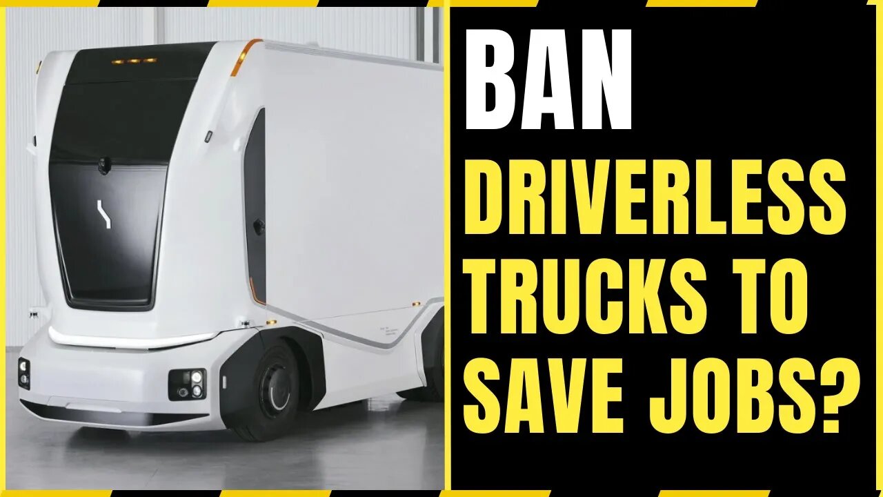 U.S. to BAN Driverless Trucks to Save Jobs!? What do you think?