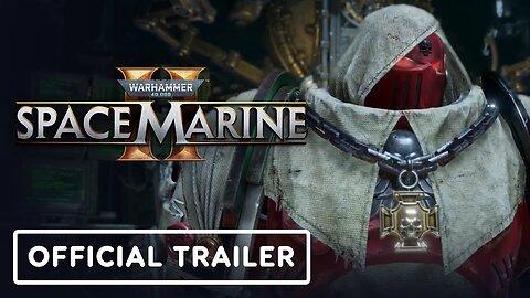 Warhammer 40,000: Space Marine 2 - Official Trailer