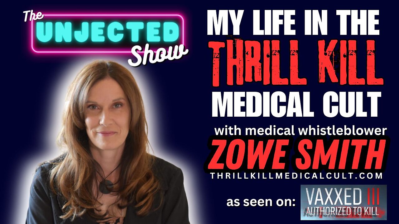 My Life In The Thrill Kill Medical Cult | Medical Whistleblower Zowe Smith | The Unjected Show