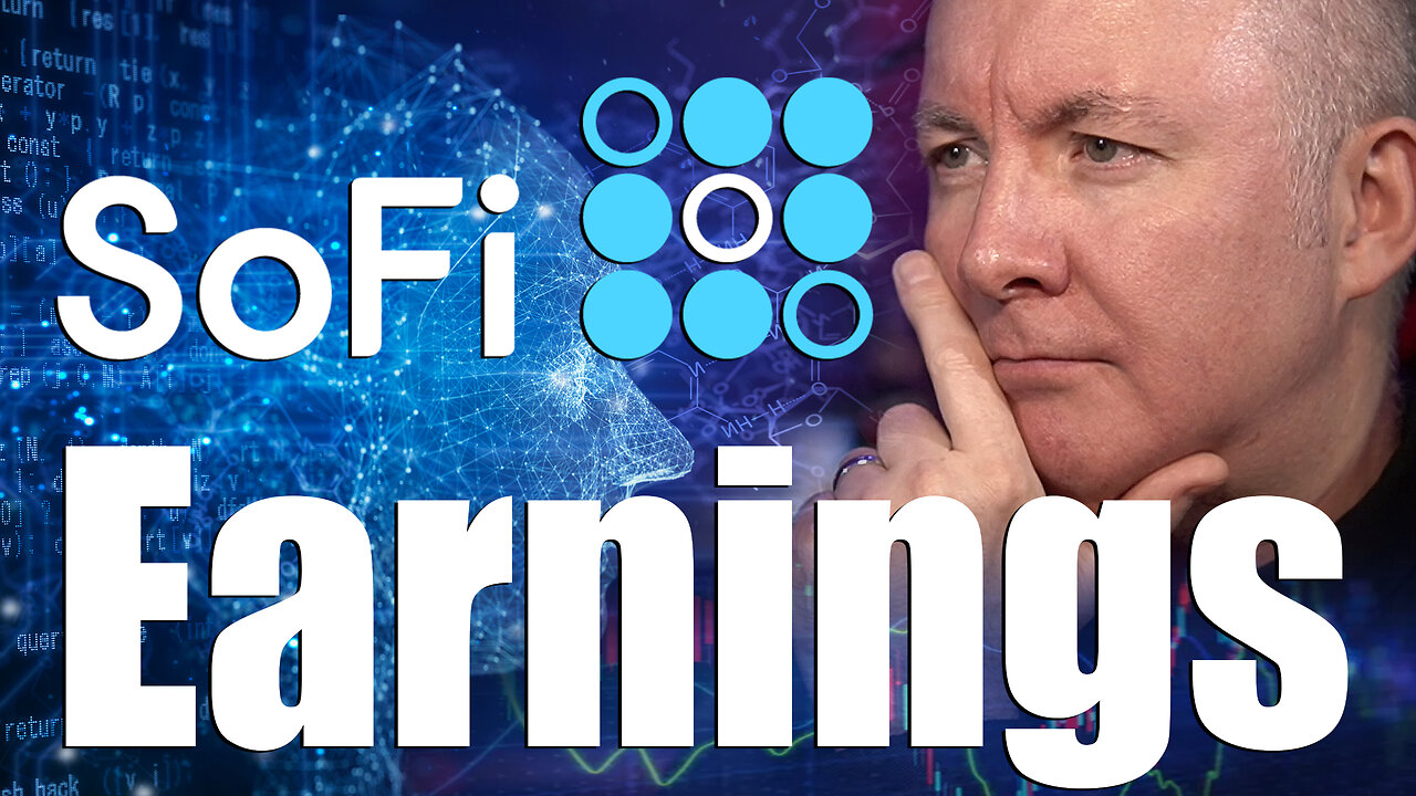 SOFI STOCK EARNINGS - TRADING & INVESTING - Martyn Lucas Investor