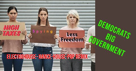 Democrats Big Government Pop House Dance Remix.