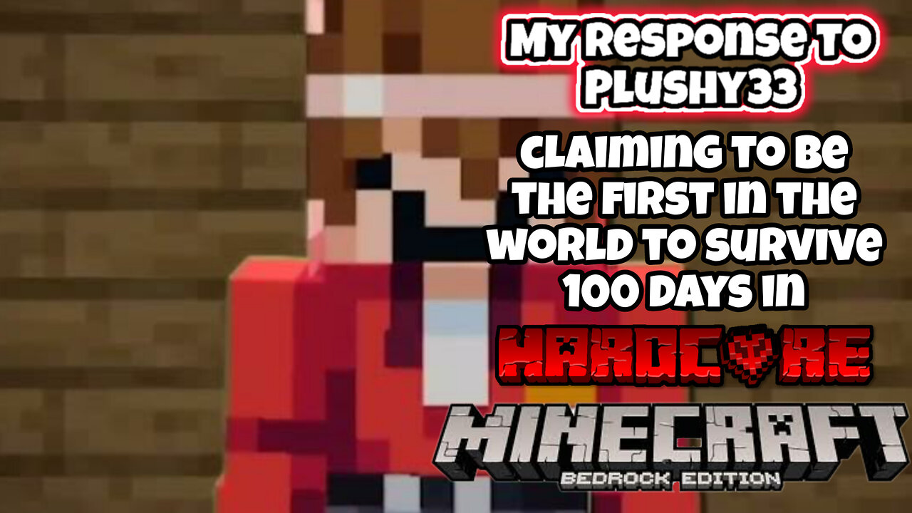 My response to Plushy33 being "the first in the world to survive 100 days in Hardcore Bedrock"