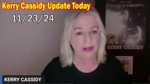 Kerry Cassidy Update Today Nov 23: "Discuss The UAP Hearing, TRUMP, Current Events"