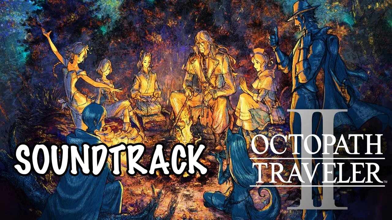 Octopath Traveller II Original Soundtrack w/Timestamps