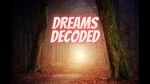 Dreams | Decoded