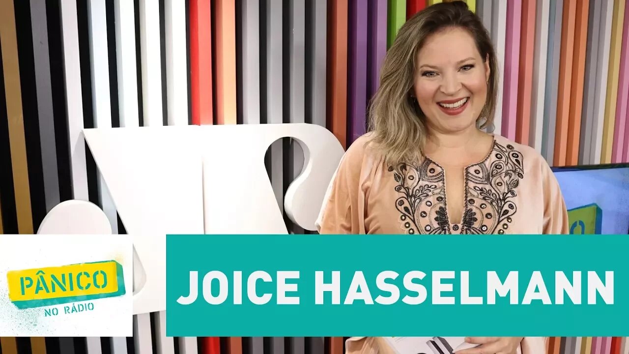 Joice Hasselmann - Pânico - 03/10/17