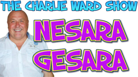 GESARA NESARA THE NEXT STEPS WITH CHARLIE WARD