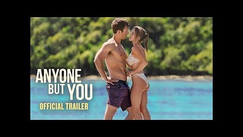 Anyone But You Official Trailer