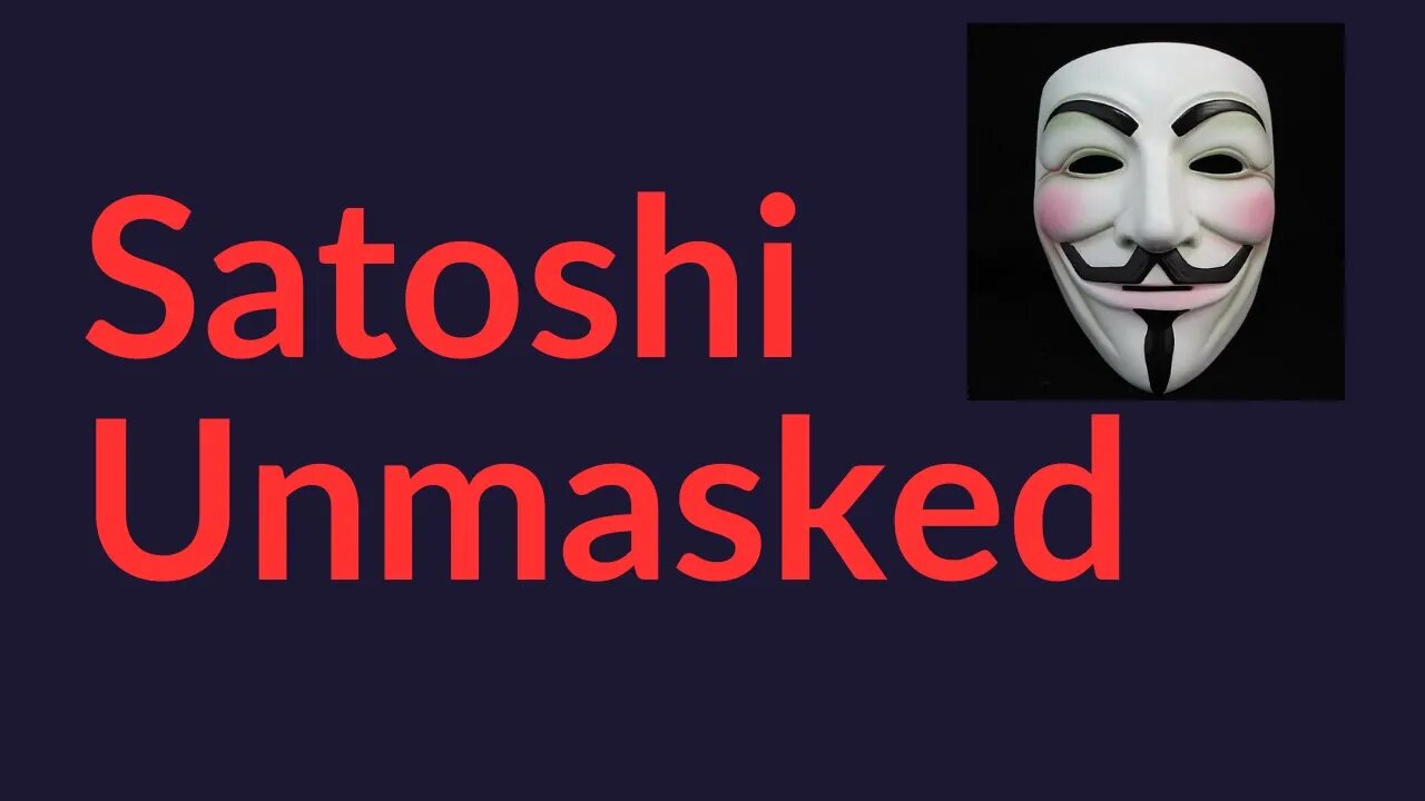 Satoshi Unmasked (Bad News)