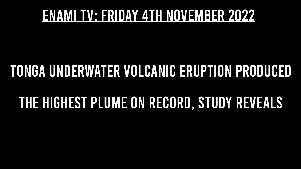 Tonga underwater volcanic eruption produced the highest plume on RECORD, study reveals