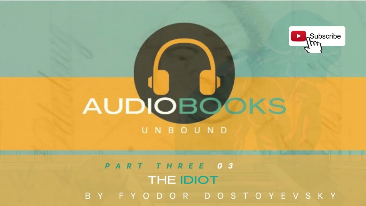 The Idiot-Part Three #Dostoevsky #Audiobook