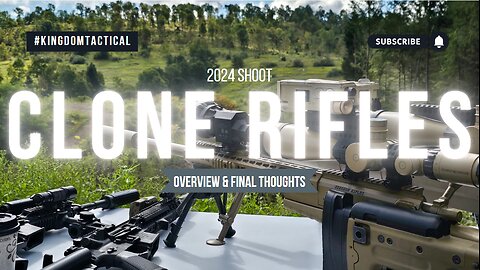 Clone Rifles 2024 Shoot Overview and Final Thoughts