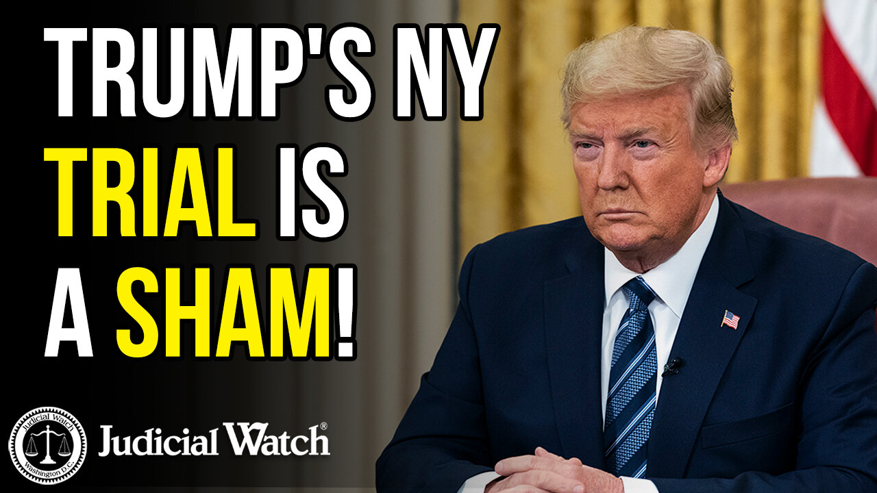 Trump's NY Trial is a Sham!