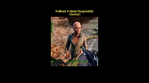 Fallout 4 Most Despicable Choice!