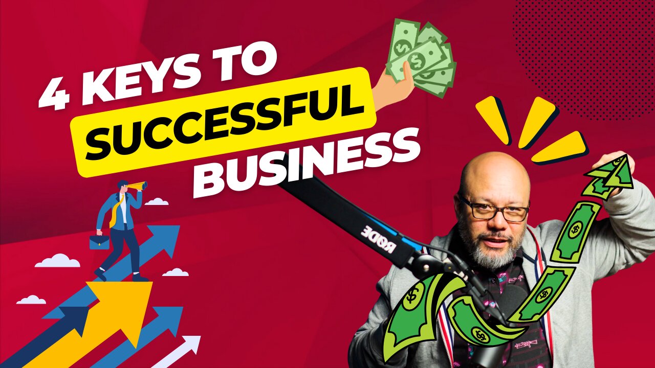 Ep 14 - Four Keys to a Successful Business