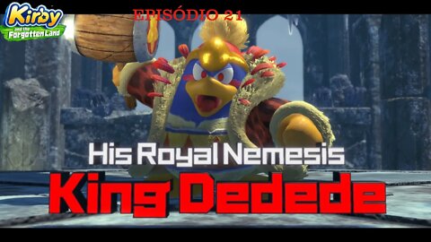 KIRBY FORGOTTEN LAND EP 21 REI DEDEDE