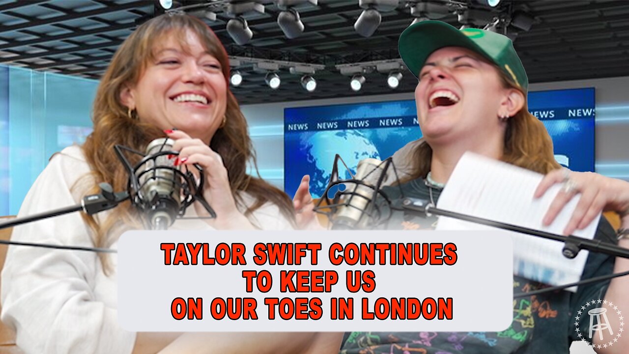 Taylor Swift Continues To Keep Us On Our Toes In London | Episode 75