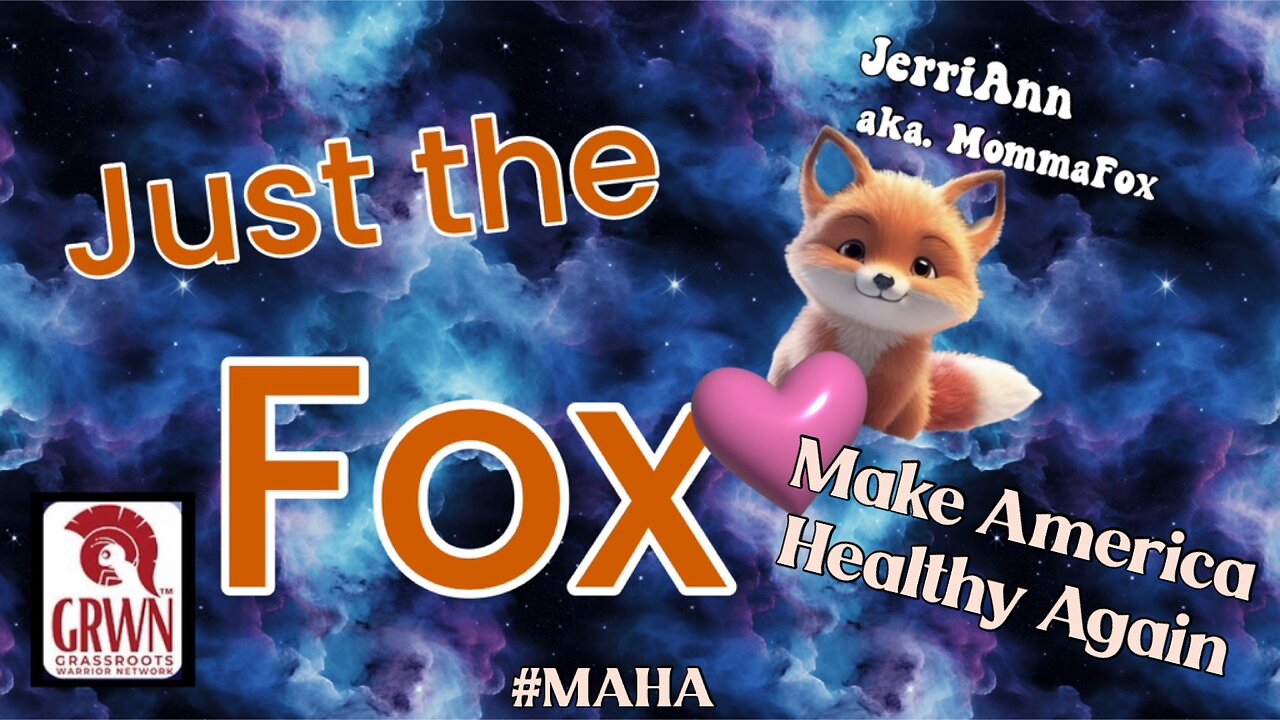 Just the Fox Ep.- Make America Healthy Again