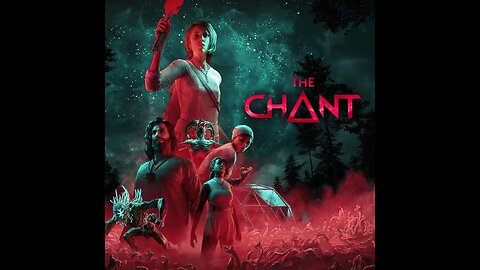 The Chant Playthrough - Part 1