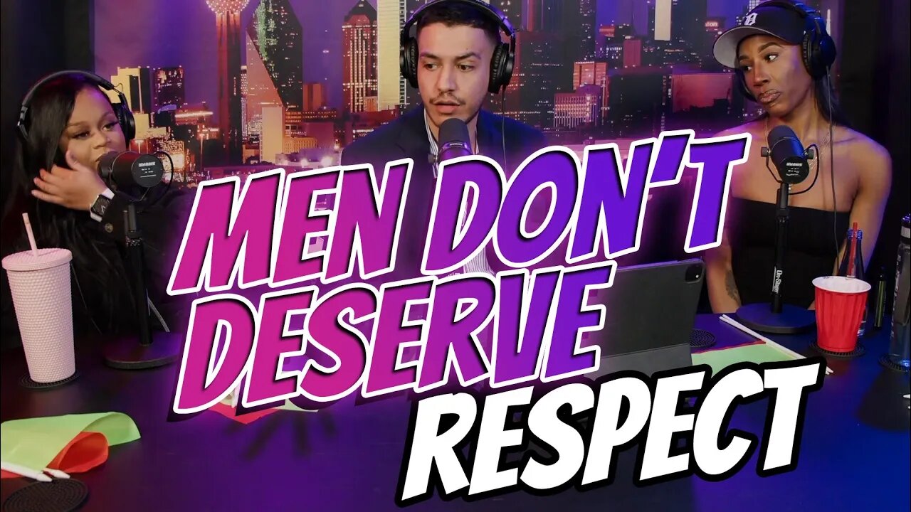 Most Men Don't Deserve Respect...But Why?