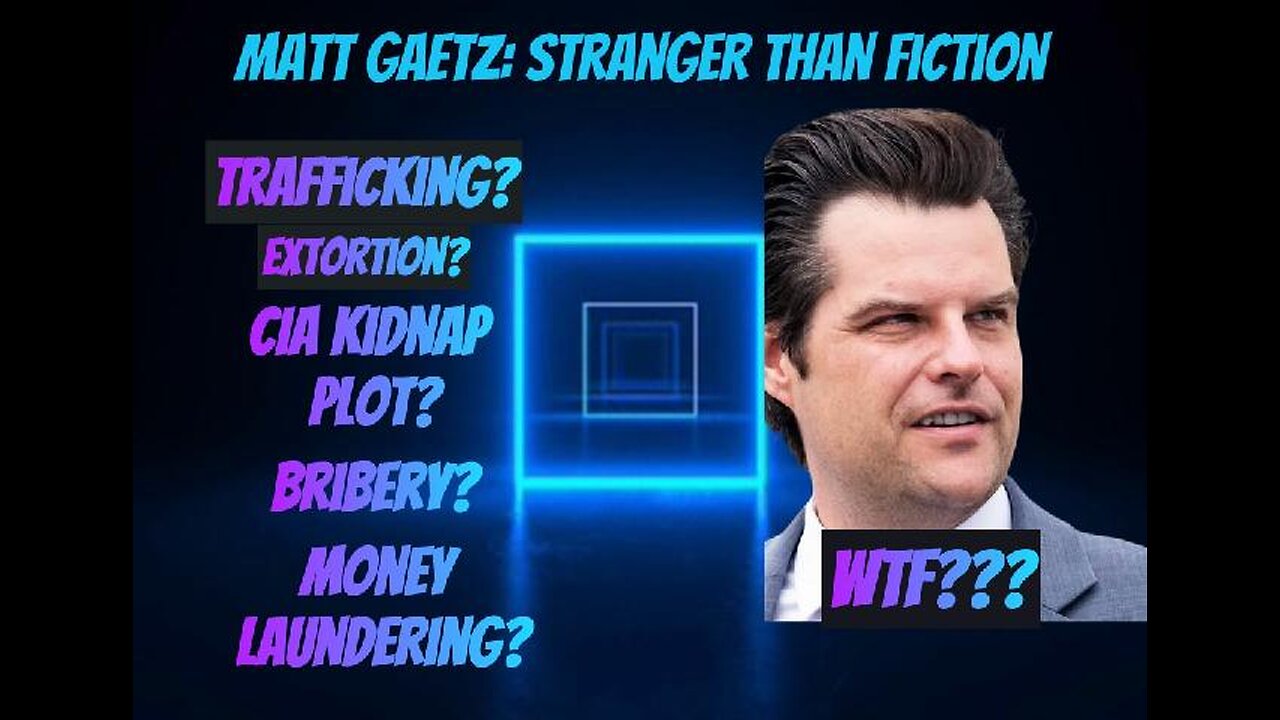 Full story about Matt Gaetz is BONKERS!!