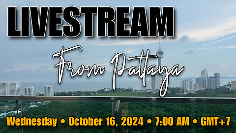 Open Forum Livestream From Pattaya!