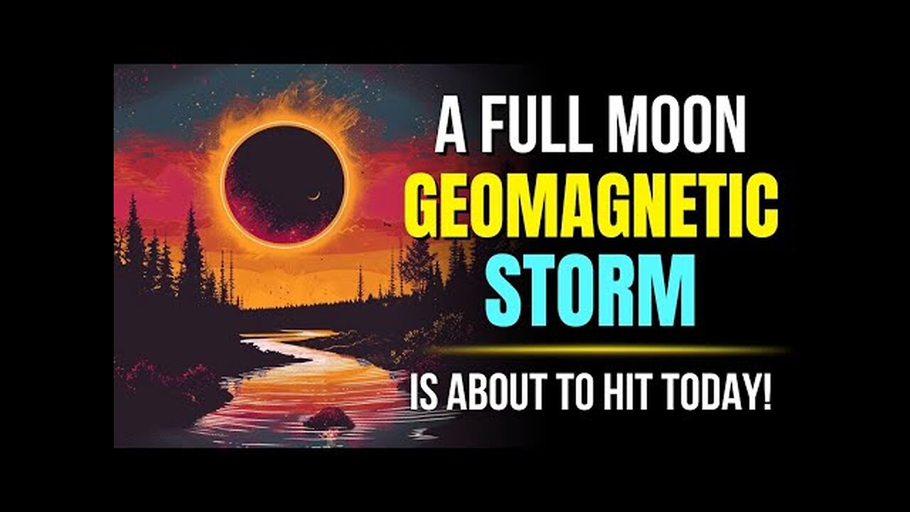 Get Ready for a Rare Phenomenon: A Full Moon Geomagnetic Storm Is About to Hit Today! 🌕✨