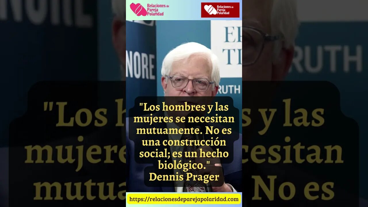 16. Los hombres y las mujeres se necesitan mutuamente #dennisprager #amor