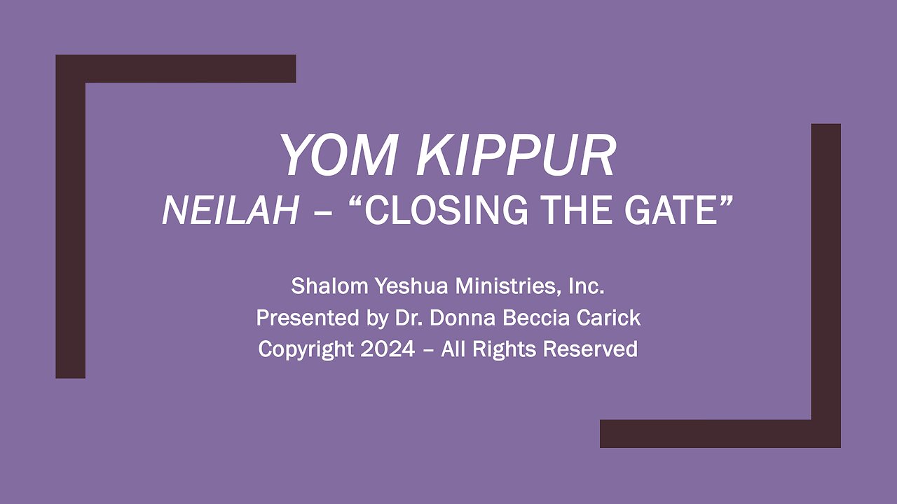 Yom Kippur - Neilah - "Closing the Gate"