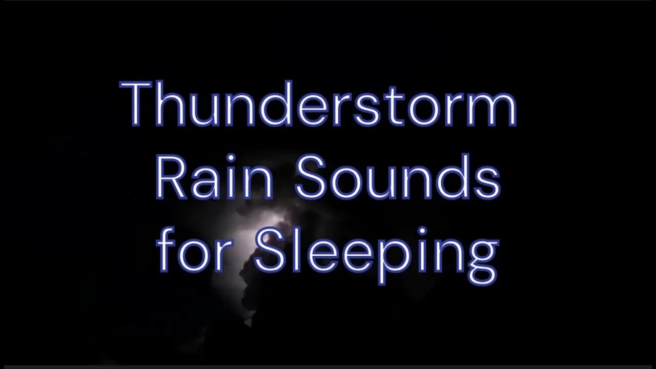 Thunderstorm Rain Sounds for Sleeping Studying and Relaxing